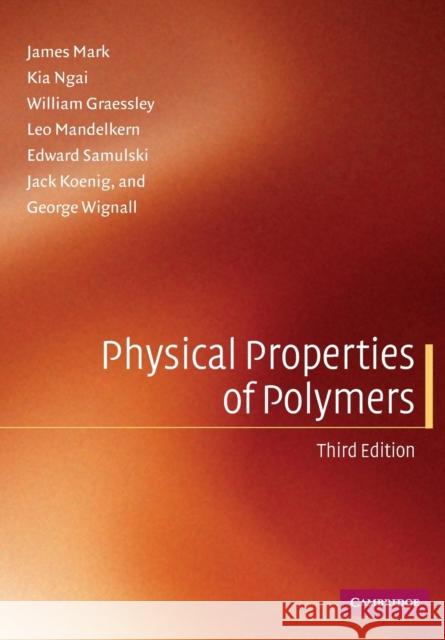 Physical Properties of Polymers James Mark Adi Eisenberg William W. Graessley 9780521530187 Cambridge University Press