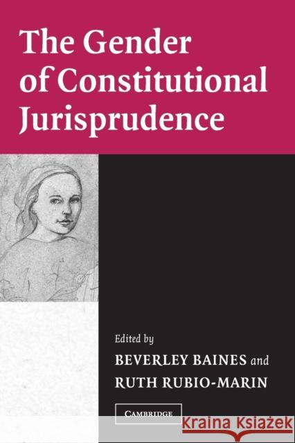 The Gender of Constitutional Jurisprudence Beverley Baines Ruth Rubio-Marin 9780521530279 Cambridge University Press