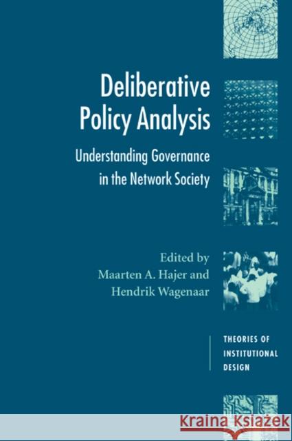 Deliberative Policy Analysis: Understanding Governance in the Network Society Hajer, Maarten A. 9780521530705