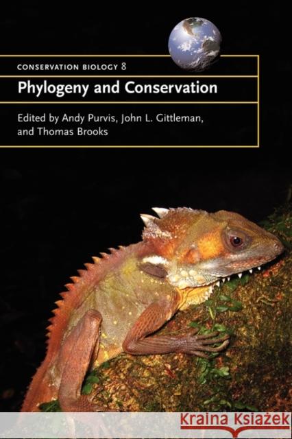 Phylogeny and Conservation Andy Purvis John L. Gittleman Thomas Brooks 9780521532006 Cambridge University Press