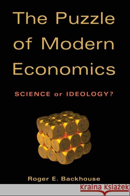 The Puzzle of Modern Economics: Science or Ideology? Backhouse, Roger E. 9780521532617