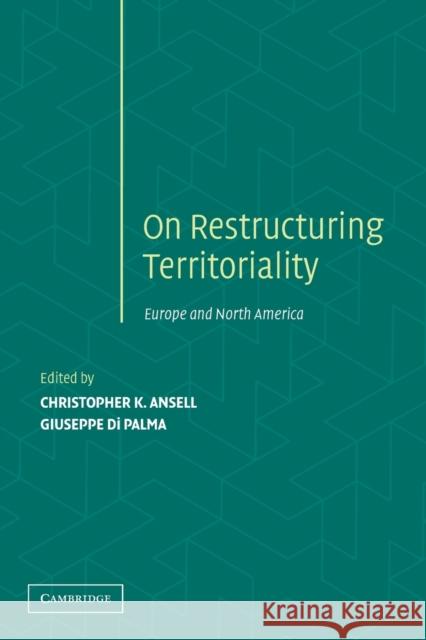 Restructuring Territoriality: Europe and the United States Compared Ansell, Christopher K. 9780521532624 Cambridge University Press