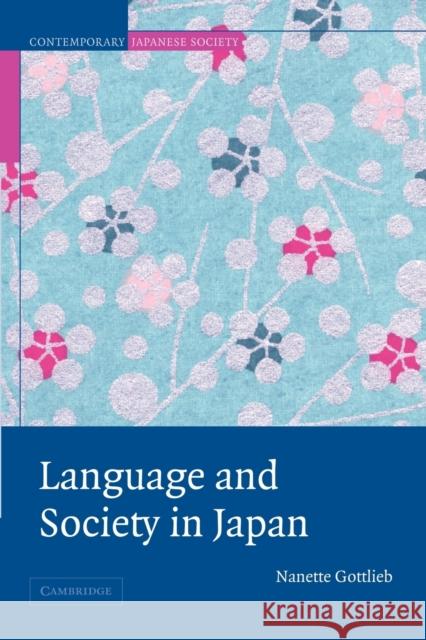 Language and Society in Japan Nanette Gottlieb Harumi Befu Wolfgang Seifert 9780521532846 Cambridge University Press