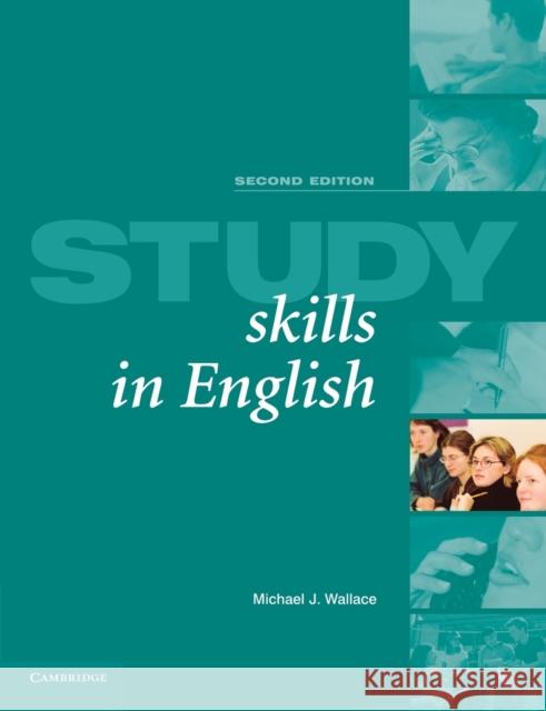 Study Skills in English Student's Book: A Course in Reading Skills for Academic Purposes Wallace, Michael J. 9780521533850 0