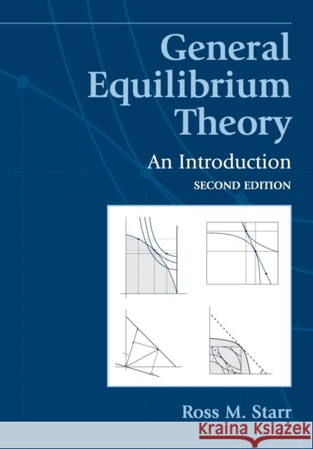 General Equilibrium Theory: An Introduction Starr, Ross M. 9780521533867