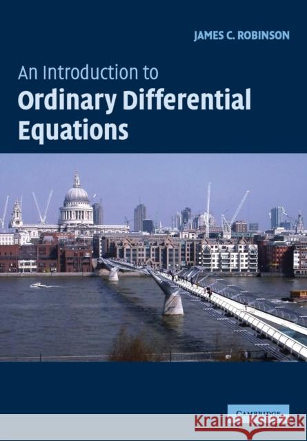 An Introduction to Ordinary Differential Equations James C Robinson 9780521533911 0