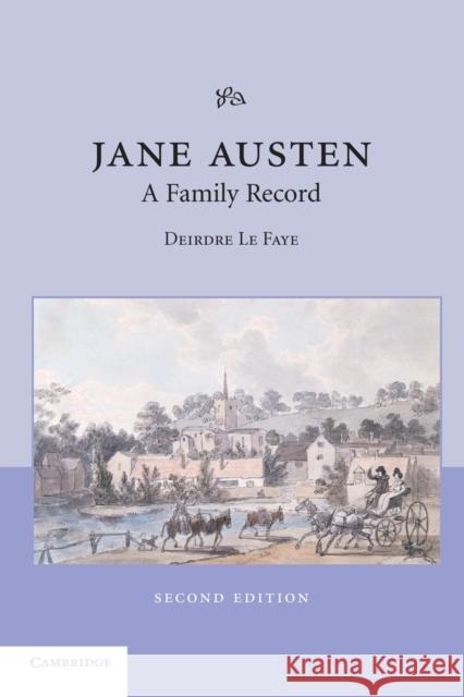 Jane Austen: A Family Record Deirdre Le Faye 9780521534178