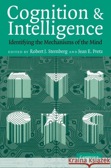 Cognition and Intelligence: Identifying the Mechanisms of the Mind Sternberg, Robert J. 9780521534796 Cambridge University Press