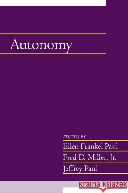 Autonomy: Volume 20, Part 2 Ellen Franke Fred Dycus Miller Jeffrey Paul 9780521534994 Cambridge University Press