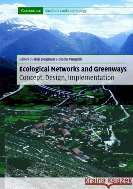 Ecological Networks and Greenways: Concept, Design, Implementation Jongman, Rob H. G. 9780521535021