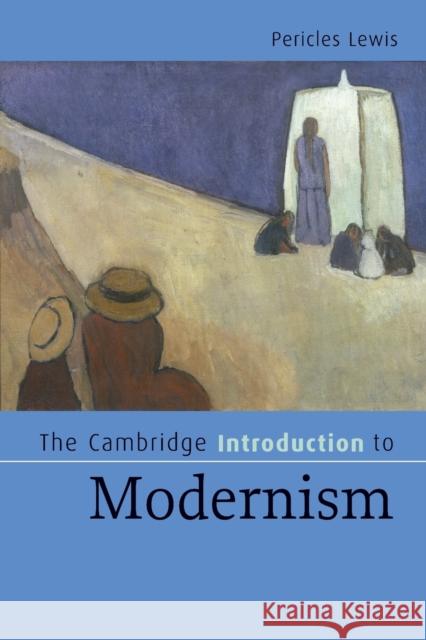 The Cambridge Introduction to Modernism Pericles Lewis 9780521535274