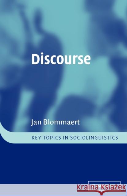 Discourse: A Critical Introduction Blommaert, Jan 9780521535311