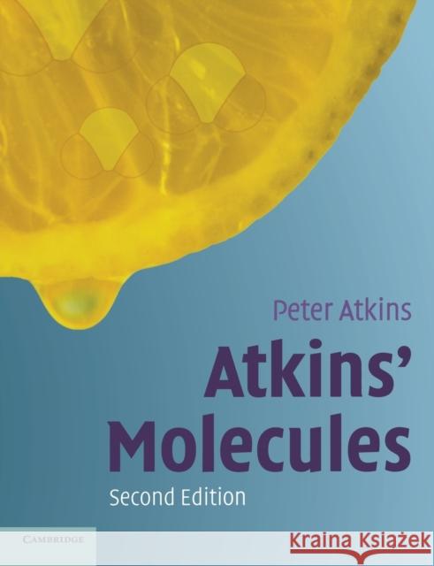 Atkins' Molecules Peter Atkins P. W. Atkins 9780521535366 Cambridge University Press