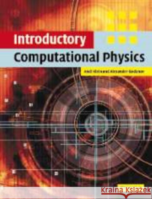 Introductory Computational Physics Andi Klein Alexander Godunov 9780521535625