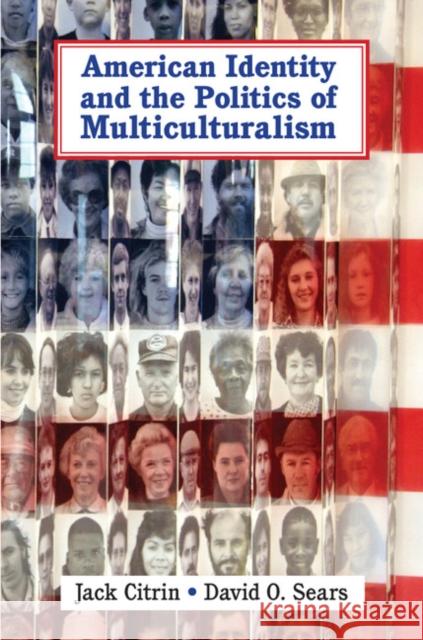 American Identity and the Politics of Multiculturalism Jack Citrin & David O Sears 9780521535786