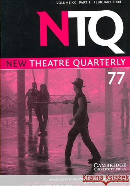 New Theatre Quarterly 77: Volume 20, Part 1 Simon Trussler, Clive Barker 9780521535922 Cambridge University Press