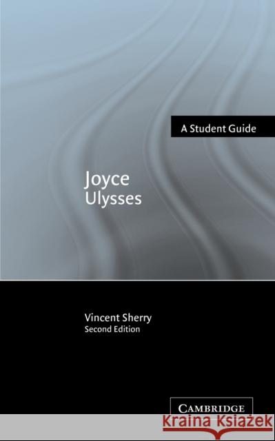 Joyce Ulysses Sherry, Vincent 9780521539760 Cambridge University Press