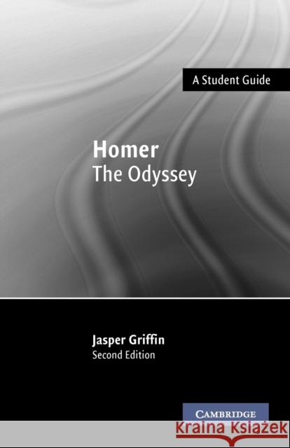 Homer: The Odyssey Jasper Griffin 9780521539784 Cambridge University Press