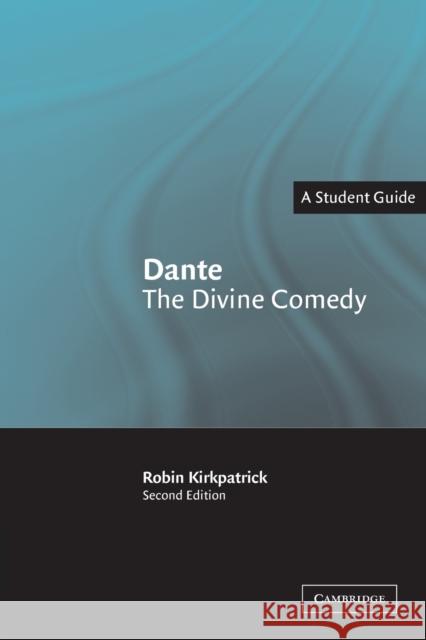 Dante: The Divine Comedy Robin Kirkpatrick 9780521539944 Cambridge University Press