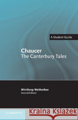 Chaucer the Canterbury Tales: A Student Guide Wetherbee, Winthrop 9780521540100