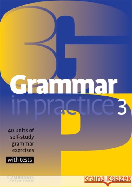 Grammar in Practice 3 Roger Gower 9780521540414