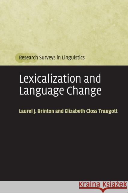 Lexicalization and Language Change Laurel J. Brinton Elizabeth Close Traugott 9780521540636 Cambridge University Press