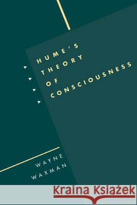 Hume's Theory of Consciousness Wayne Waxman 9780521541183 Cambridge University Press