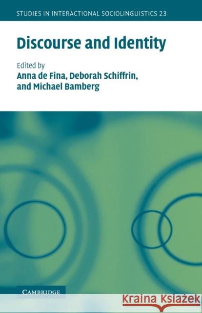 Discourse and Identity Anna d Deborah Schiffrin Michael Bamberg 9780521541916 Cambridge University Press
