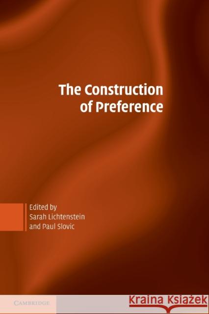 The Construction of Preference Sarah Lichtenstein Paul Slovic 9780521542203