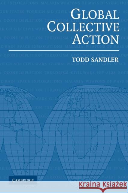 Global Collective Action Todd Sandler 9780521542548 Cambridge University Press