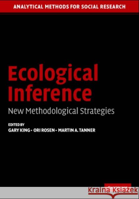 Ecological Inference: New Methodological Strategies King, Gary 9780521542807