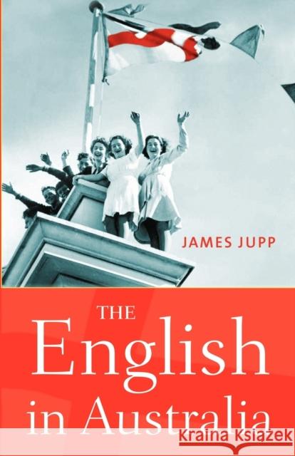 The English in Australia James Jupp 9780521542951