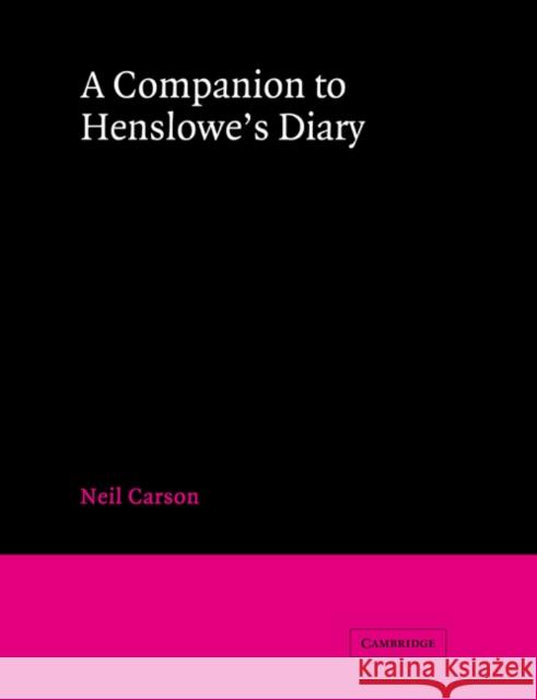 A Companion to Henslowe's Diary Neil Carson 9780521543460 Cambridge University Press