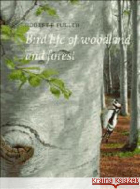 Bird Life of Woodland and Forest Robert J. Fuller C. M. Perrins Chris Rose 9780521543477