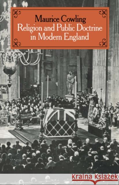 Religion and Public Doctrine in Modern England: Volume 1 Maurice Cowling 9780521545167 Cambridge University Press