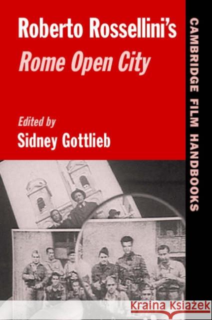 Roberto Rossellini's Rome Open City Sidney Gottlieb Horton Andrew Sidney Gottlieb 9780521545198 Cambridge University Press