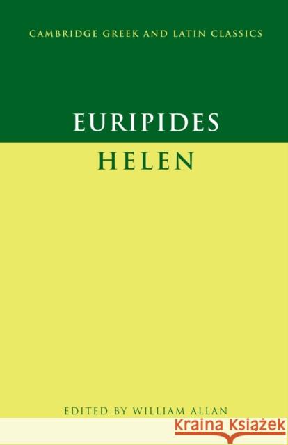 Euripides: 'Helen' William Allan 9780521545419 Cambridge University Press