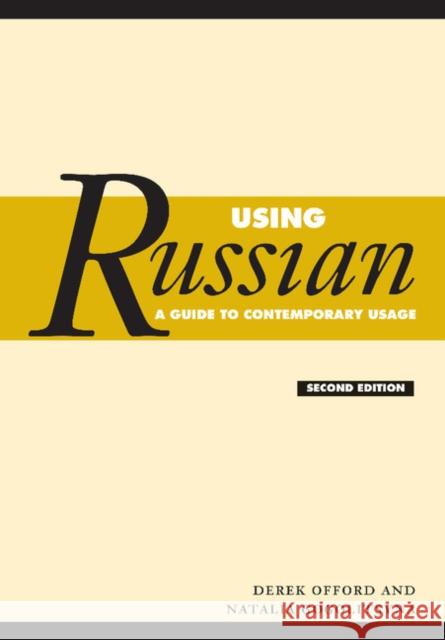 Using Russian: A Guide to Contemporary Usage Offord, Derek 9780521547611