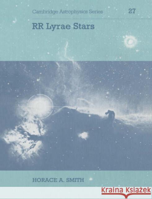RR Lyrae Stars Horace A. Smith Andrew King Douglas Lin 9780521548175 Cambridge University Press