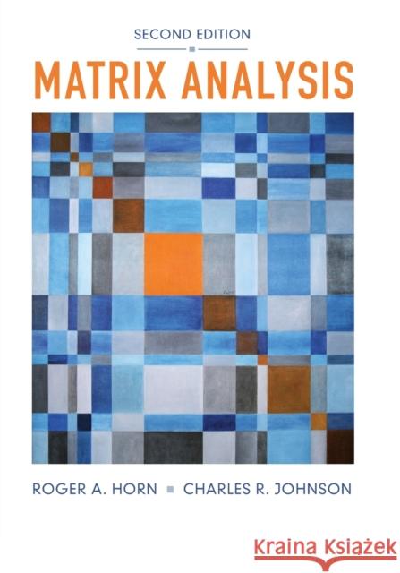 Matrix Analysis Roger A. Horn Charles R. Johnson 9780521548236 Cambridge University Press