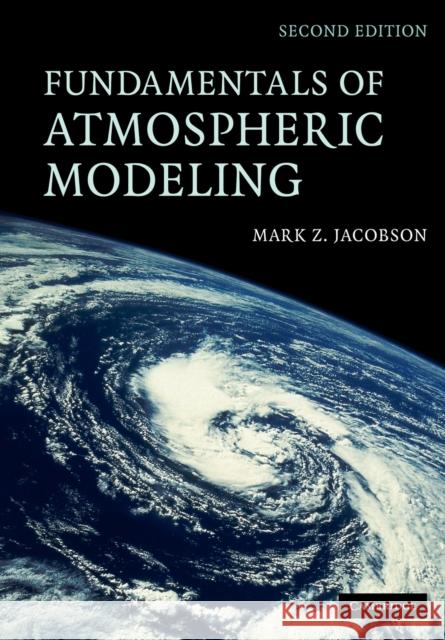 Fundamentals of Atmospheric Modeling Mark Z Jacobson 9780521548656
