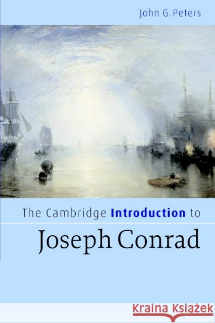 The Cambridge Introduction to Joseph Conrad John Peters 9780521548670 0