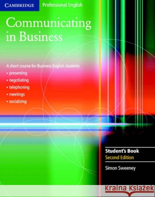Communicating in Business Student's Book Simon Sweeney 9780521549127