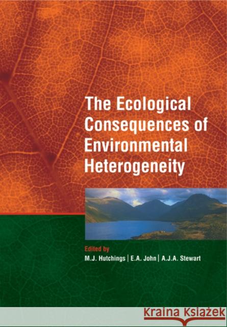 The Ecological Consequences of Environmental Heterogeneity: 40th Symposium of the British Ecological Society Hutchings, Michael J. 9780521549356 Cambridge University Press