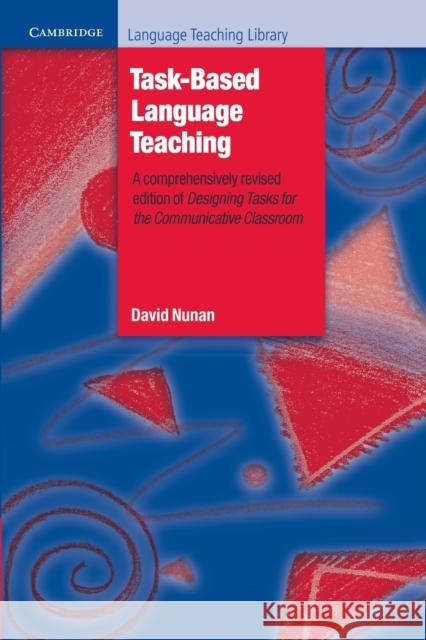 Task-Based Language Teaching David Nunan 9780521549479