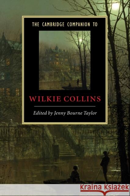 The Cambridge Companion to Wilkie Collins Jenny Bourne Taylor 9780521549660 Cambridge University Press