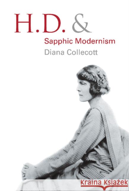 H.D. and Sapphic Modernism 1910-1950 Diana Collecott Diana Colleott 9780521550789 Cambridge University Press