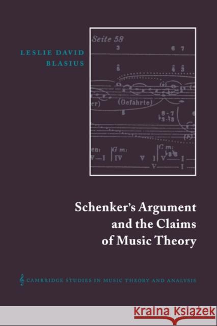 Schenker's Argument and the Claims of Music Theory Leslie David Blasius Ian Bent 9780521550857 Cambridge University Press