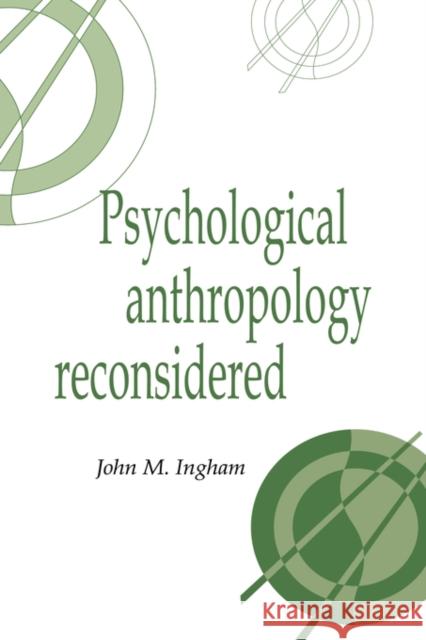 Psychological Anthrop Reconsid Ingham, John M. 9780521551076