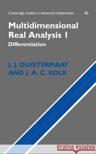 Multidimensional Real Analysis I: Differentiation Duistermaat, J. J. 9780521551144 Cambridge University Press